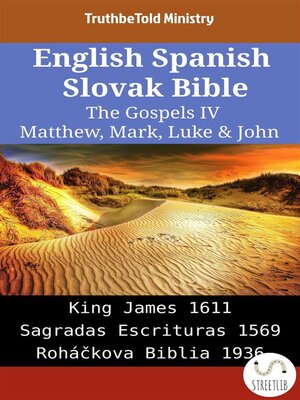 cover image of English Spanish Slovak Bible--The Gospels IV--Matthew, Mark, Luke & John
